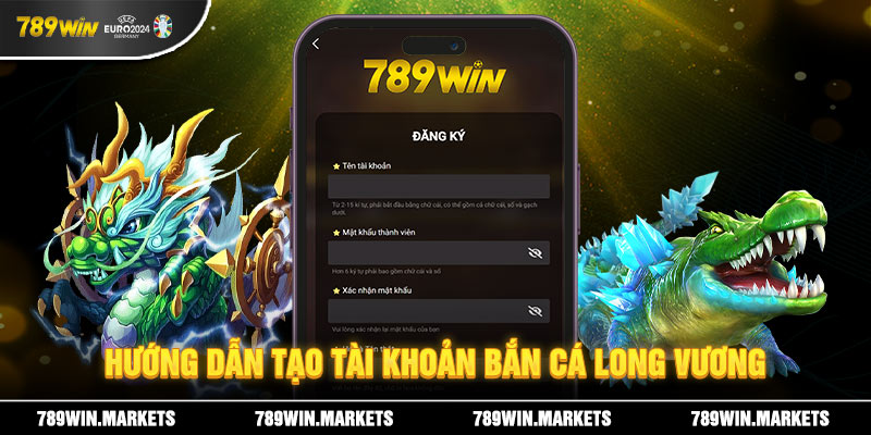 Hướng dẫn tạo tài khoản bắn cá long vương